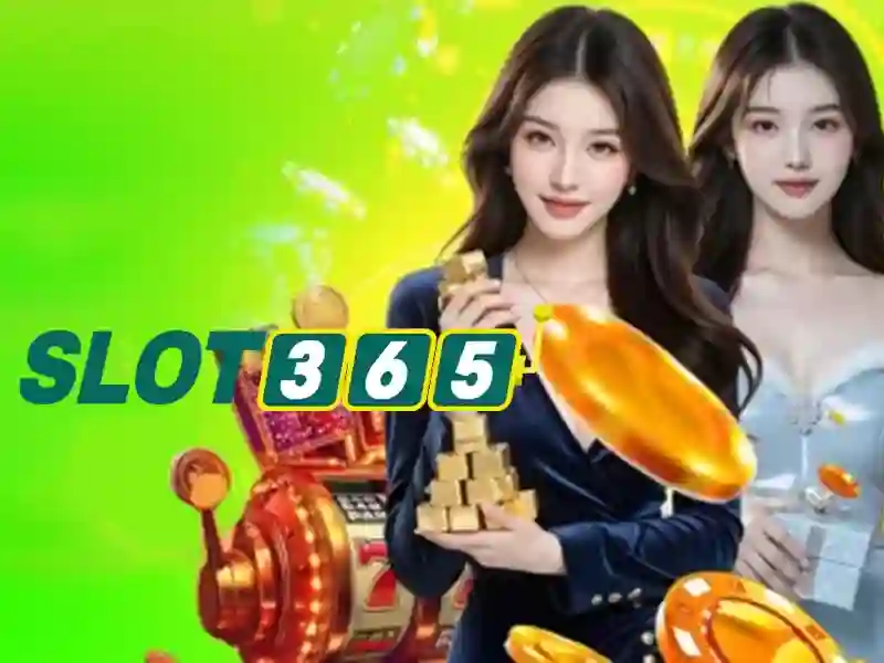 Slot365 - Trải nghiệm đánh bạc trực tuyến hàng đầu