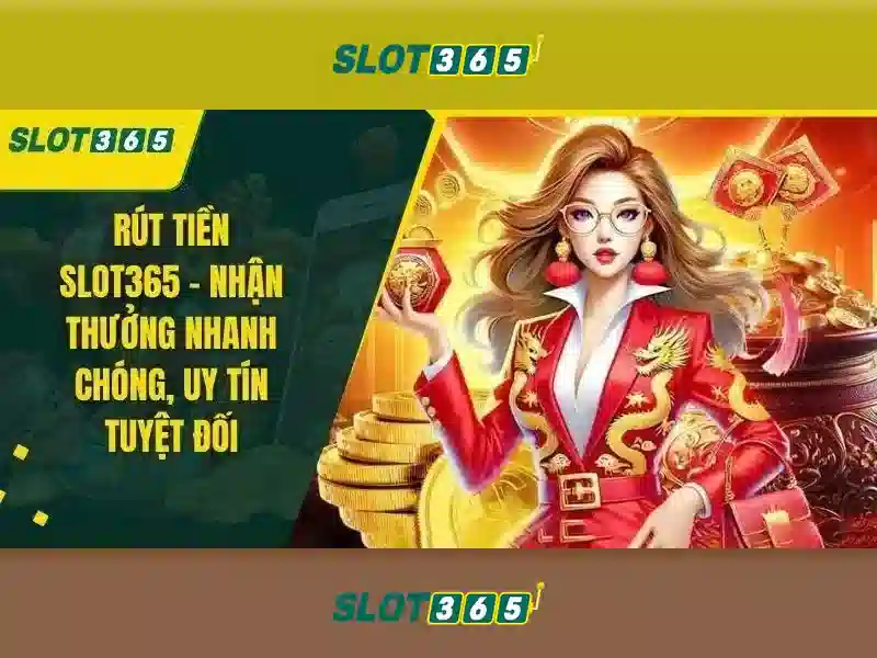 Slot365: Đánh giá và hướng dẫn chơi Slots trực tuyến