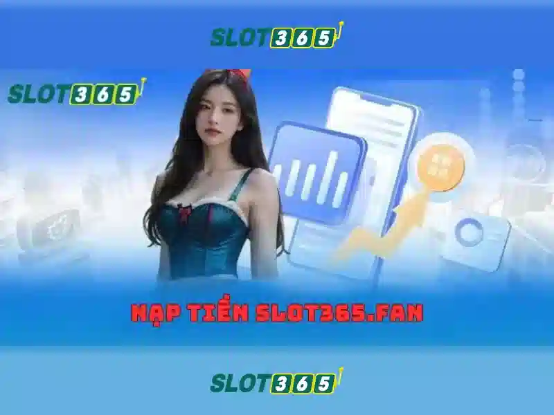 Slot365 - Tổng quan và trải nghiệm chơi slot trực tuyến