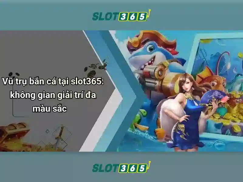 Giới thiệu về Slot365