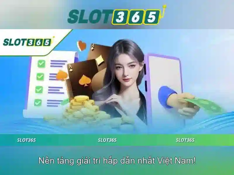 Slot365: Trải nghiệm casino trực tuyến đỉnh cao tại Việt Nam