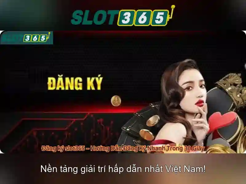 Slot365: Đánh giá nền tảng slots trực tuyến